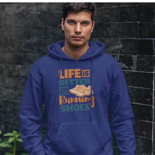 Life’s Better in Running Shoes - Hoodie
