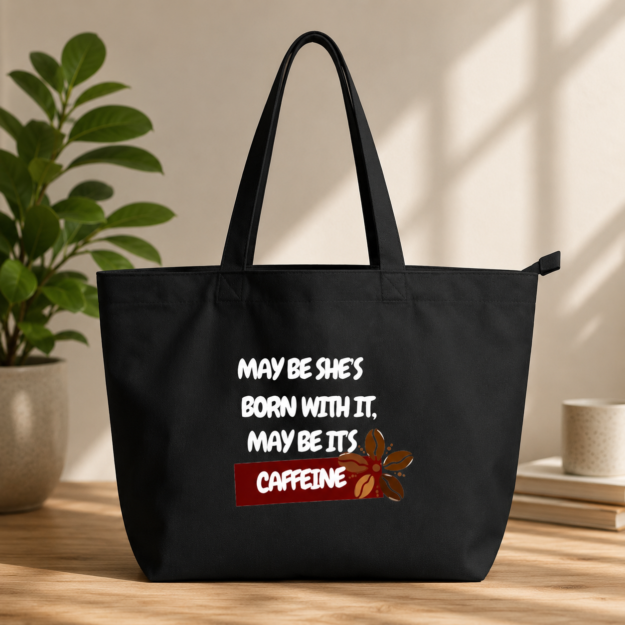 “Maybe It’s Caffeine” Tote Bag
