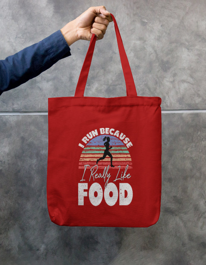 I Run Because I Really Like Food - Tote Bag
