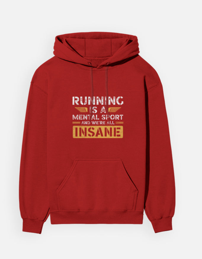 Running Is a Mental Sport - Hoodie