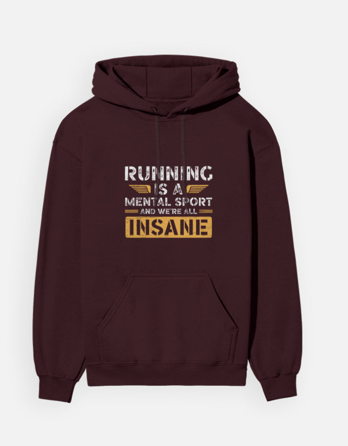 Running Is a Mental Sport - Hoodie