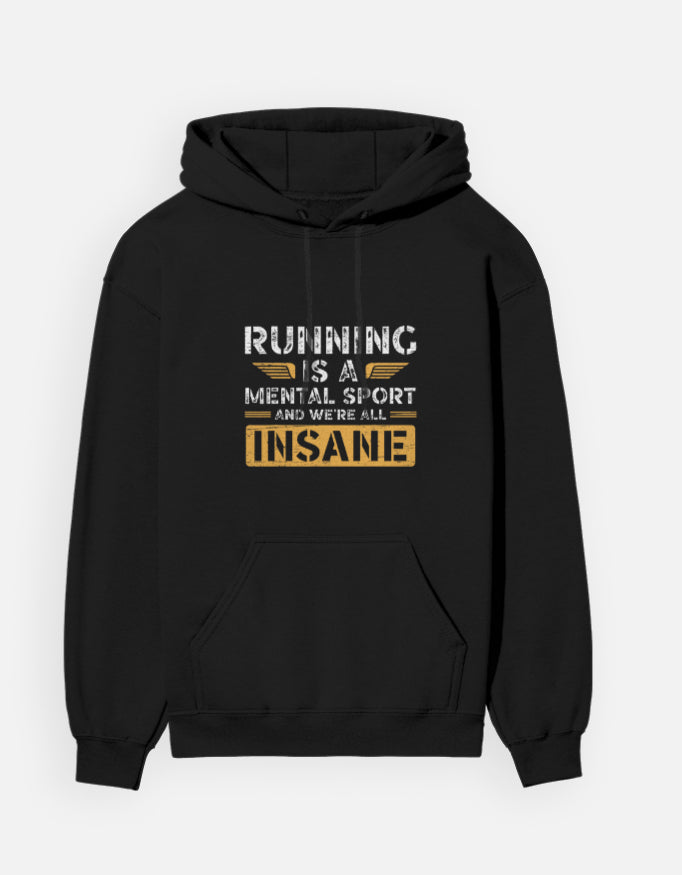 Running Is a Mental Sport - Hoodie