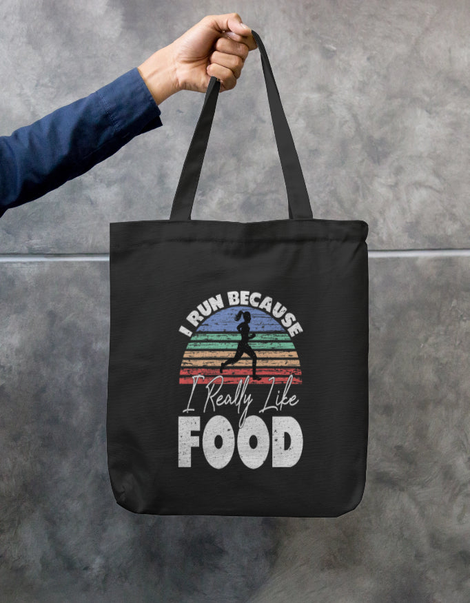 I Run Because I Really Like Food - Tote Bag