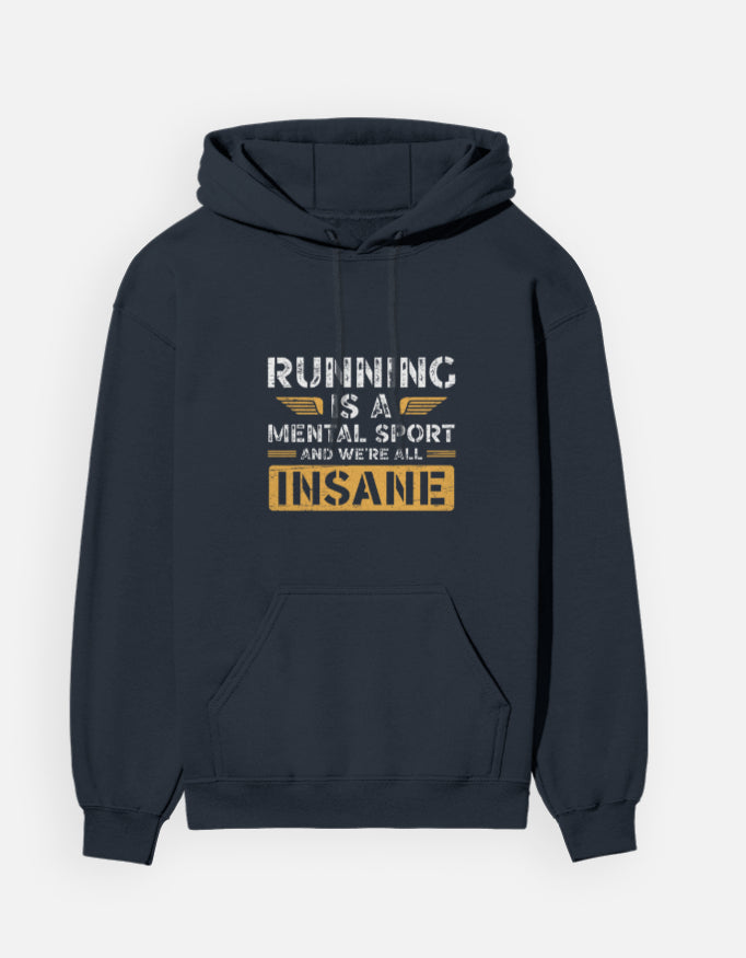 Running Is a Mental Sport - Hoodie