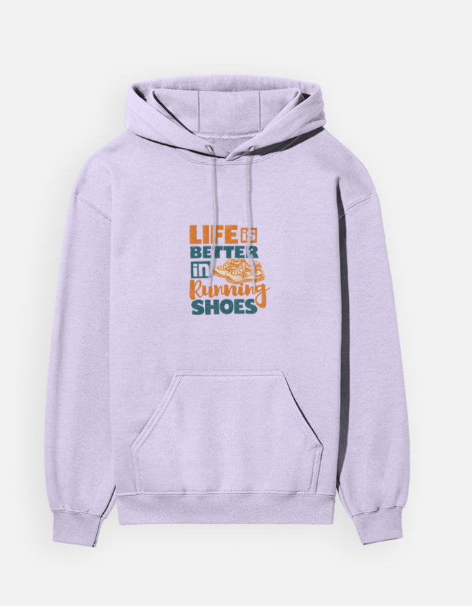 Life’s Better in Running Shoes - Hoodie