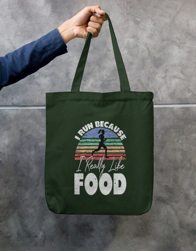 I Run Because I Really Like Food - Tote Bag