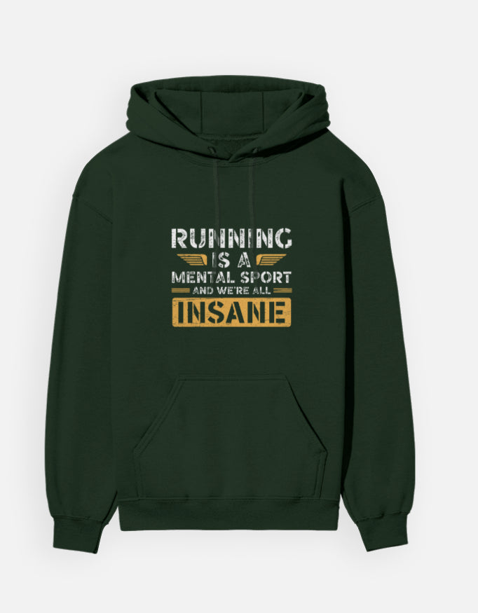 Running Is a Mental Sport - Hoodie