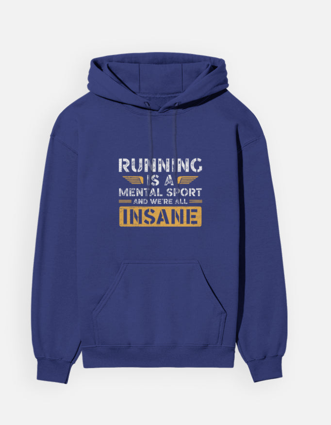Running Is a Mental Sport - Hoodie